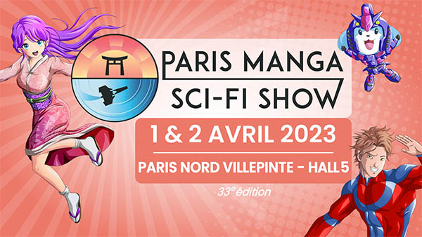 Paris Manga & Sci-Fi Show 33e Edition